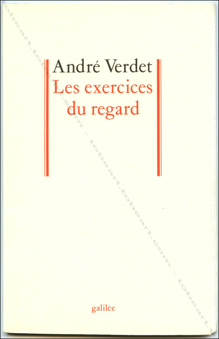 Pierre ALECHINSKY - André Verdet. Les exercices du regard. Paris, Editions Galilée, 1991.