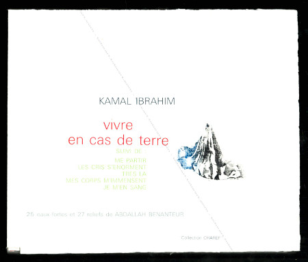 Abdallah BENANTEUR & Kamal Ibrahim - Vivre en cas de terre. Paris, A. Benanteur, 1965.