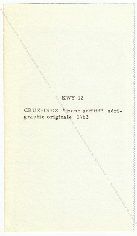 Carlos CRUZ-DIEZ. Jaune additif I - (KWY N12). Srigraphie originale / original silkscreen, 1963