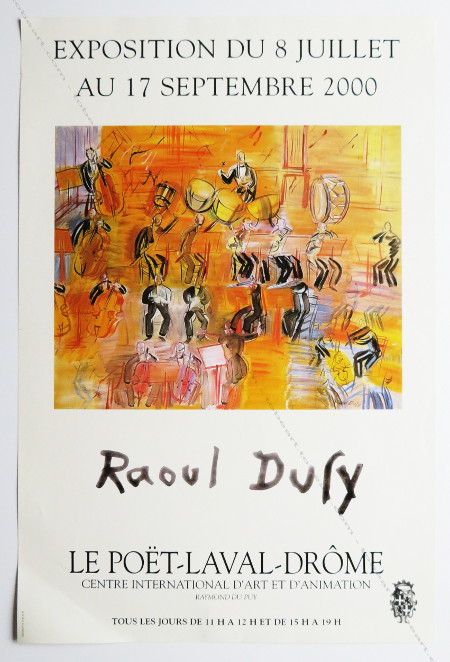 Raoul DUFY. Affiche originale / Original poster, Poët-laval, 2000.