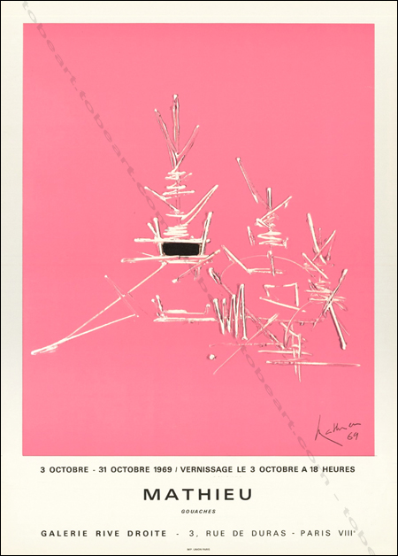 Georges MATHIEU - Gouaches. Affiche originale en lithographie / Original poster in lithography. Paris, Galerie Rive Droite, 1969.