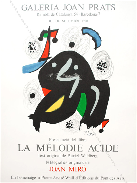 Joan MIRO - La Mlodie Acide. Affiche originale en lithographie / original poster in lithography, Galerie Joan Prats, 1980.