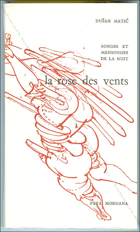 Vladimir VELICKOVIC - Dusan Matic - La rose des vents - Montpellier, Editions Fata Morgana, 1970.